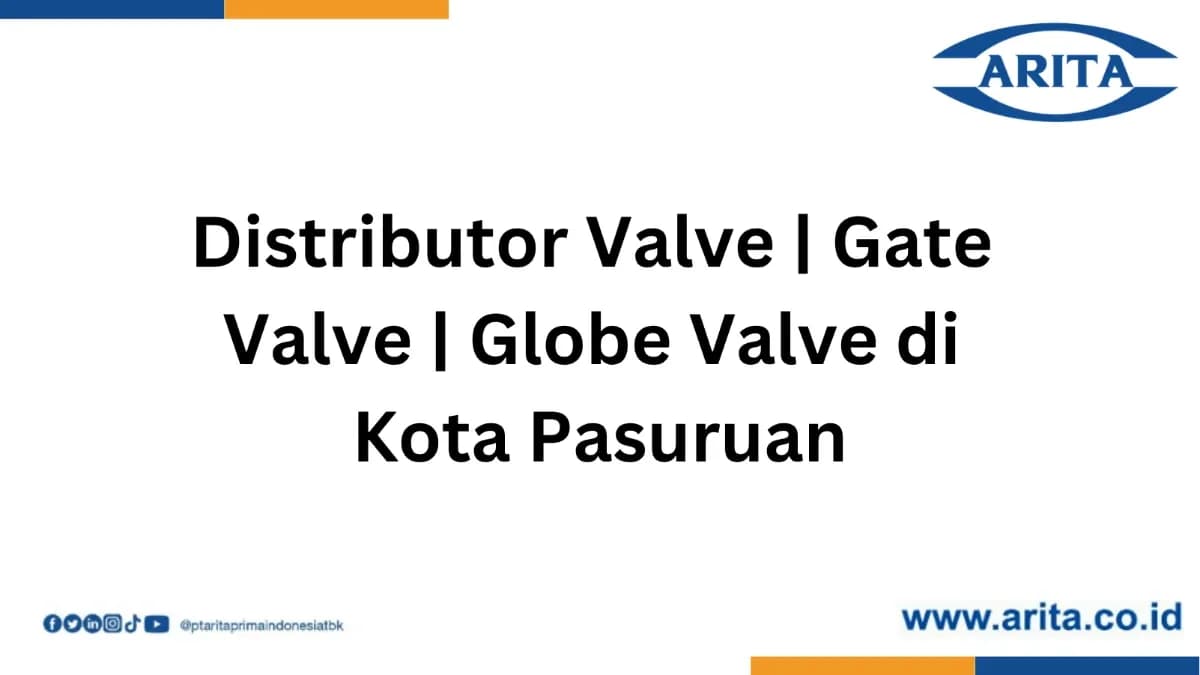Distributor Valve | Globe Valve | Gate Valve di Kota Pasuruan