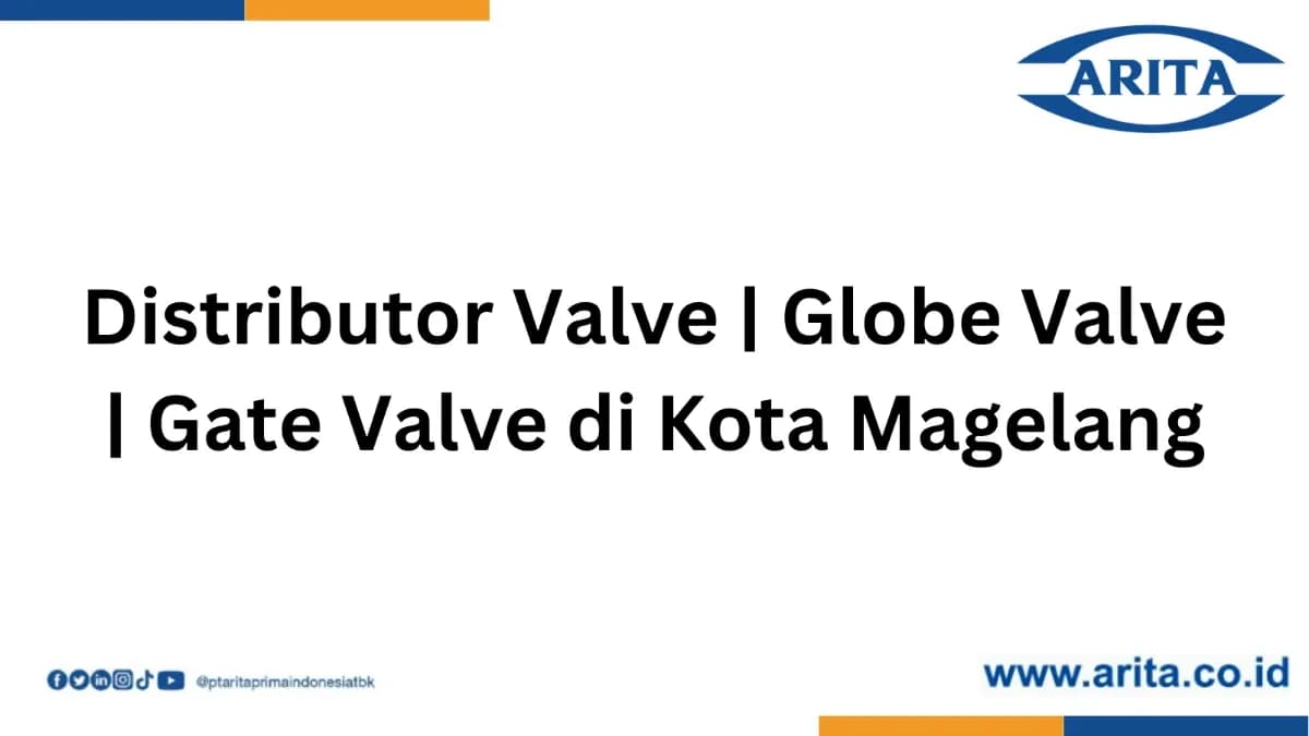 Distributor Valve | Gate Valve | Globe Valve di Kota Magelang