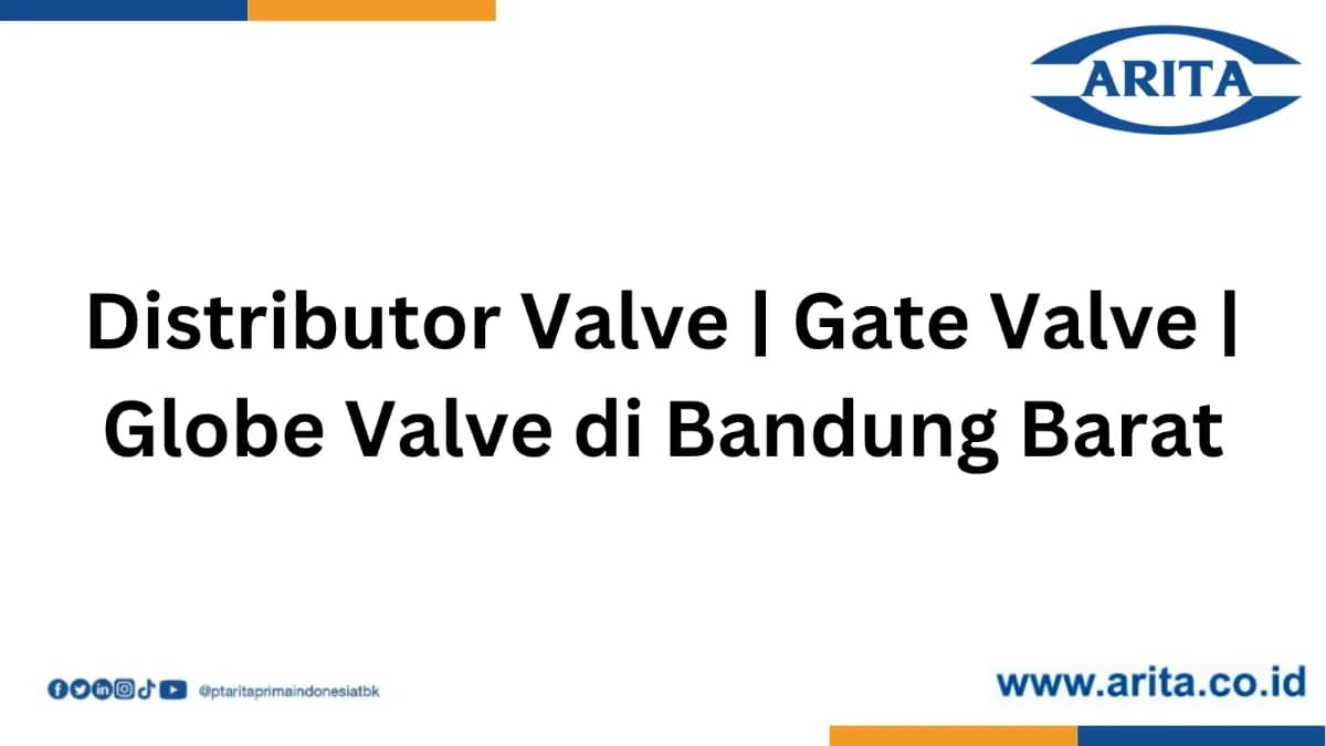 Distributor Valve | Gate Valve | Globe Valve di Bandung Barat