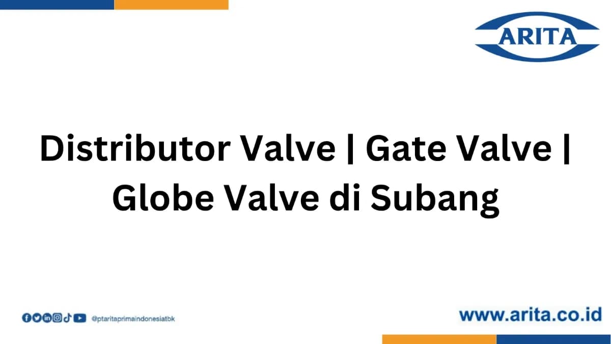 Distributor Valve | Gate Valve | Globe Valve di Subang