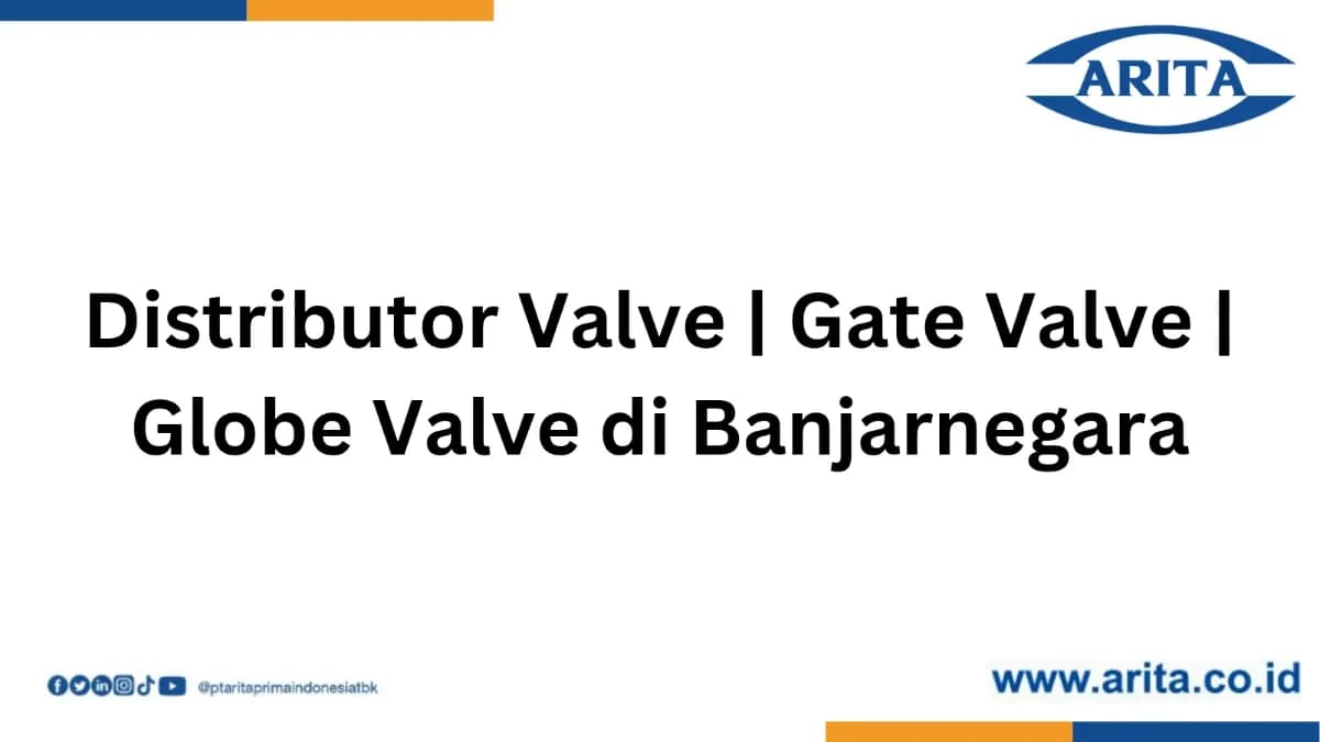Distributor Valve | Gate Valve | Globe Valve di Banjarnegara