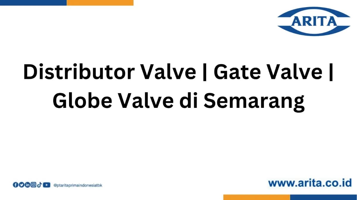 Distributor Valve | Gate Valve | Globe Valve di Semarang