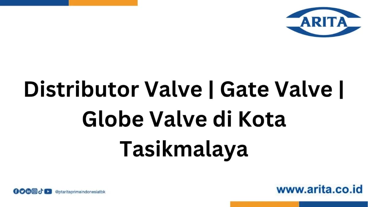 Distributor Valve | Gate Valve | Globe Valve di Kota Tasikmalaya