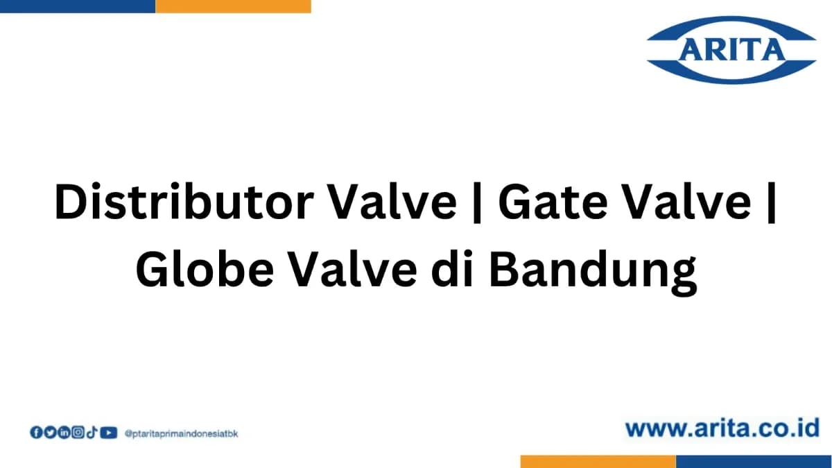 Distributor Valve | Gate Valve | Globe Valve di Bandung
